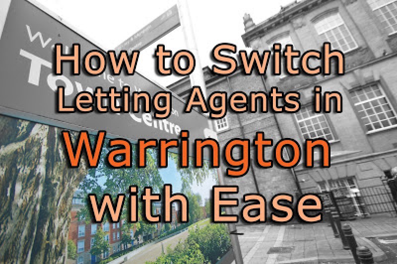 How to Switch Letting Agents in Warrington with Ease
