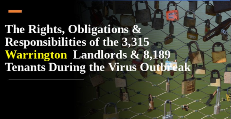 The Rights, Obligations & Responsibilities of the 3,315 Warrington Landlords & 8,189 Tenants During the Virus Outbreak
