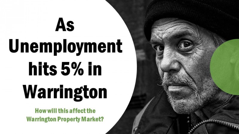 As Unemployment Hits 5.1% in Warrington, What Effect Will This Have On The Warrington Property Market in 2021?