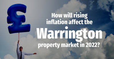 How Will Rising Inflation Affect the Warrington Property Market in 2022?