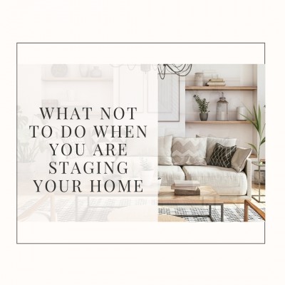 What not to do when you are staging your home