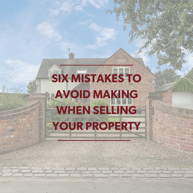 Six mistakes to avoid making when selling your property