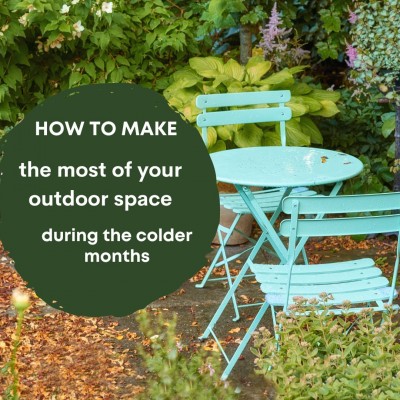 How to make the most of your outdoor space during the colder months