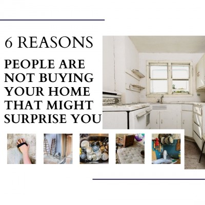 6 reasons people are not buying your home that might surprise you