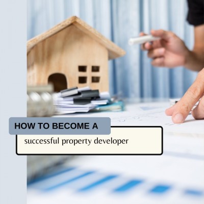 How to become a successful property developer