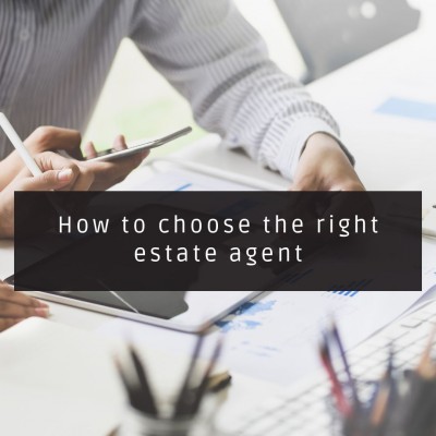 How to choose the right estate agent for you?