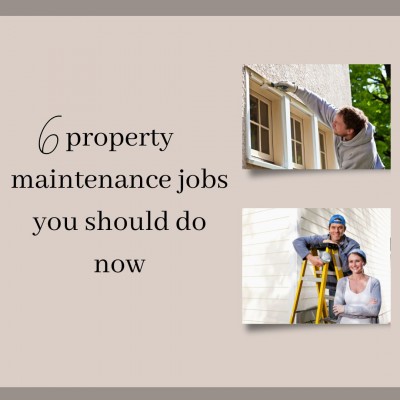 Six property maintenance jobs you should do now